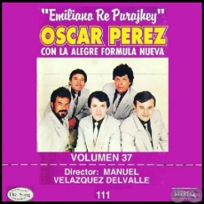 EMILIANO RÉ PURAJHEY - Volumen 37 - OSCAR PÉREZ con La Alegre Fórmula Nueva